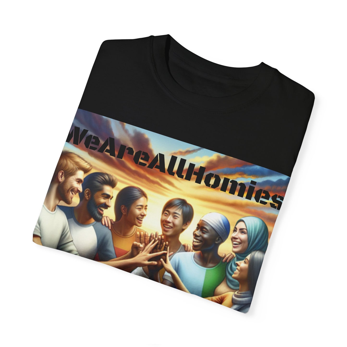 WeAreAllHomies T-Shirt